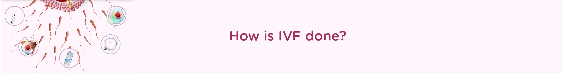 How is IVF done?
