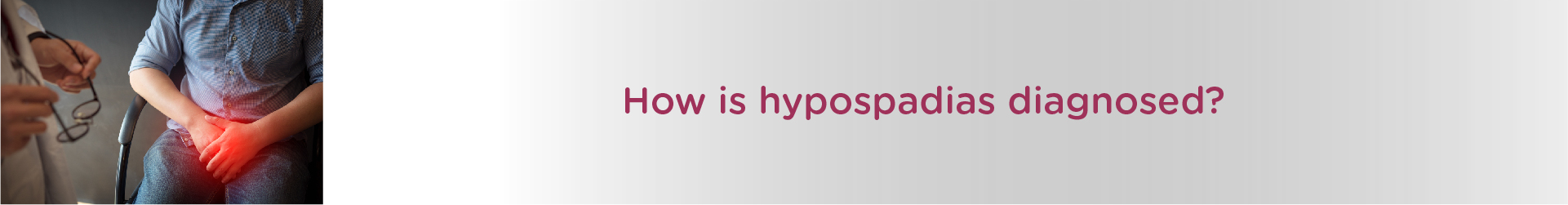 How is Hypospadias Diagnosed?