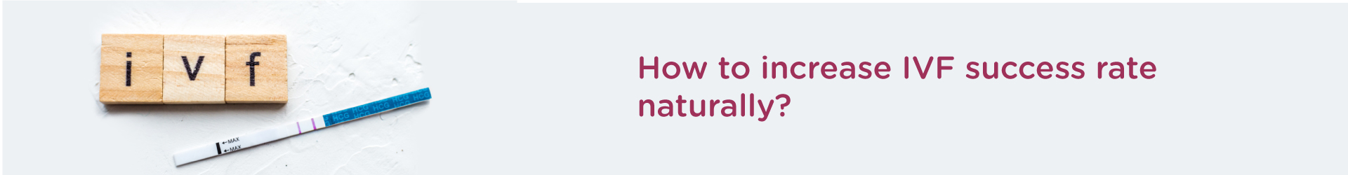 How to Increase IVF Success Rate Naturally?