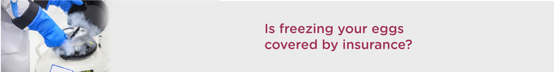 Is Freezing Your Eggs Covered by Insurance?