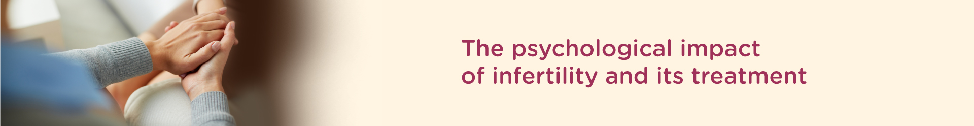 The Psychological Impact of Infertility Treatment