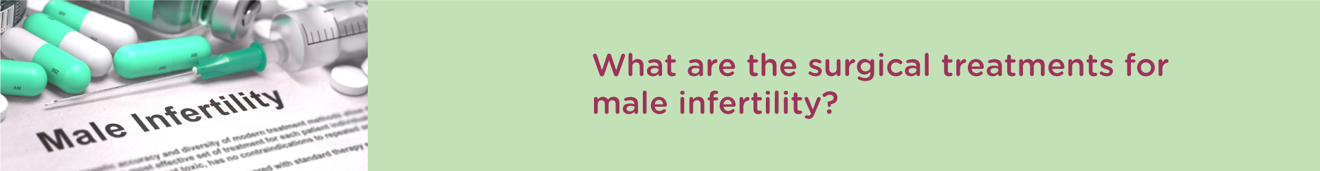 What are the Surgical Treatments Available for Male Infertility?