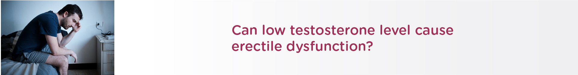 Can Low Testosterone Level Cause Erectile Dysfunction?